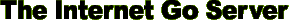 The internet Go Server